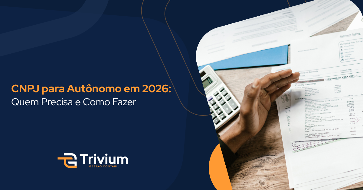 CNPJ para Autônomo em 2026: Quem Precisa e Como Fazer