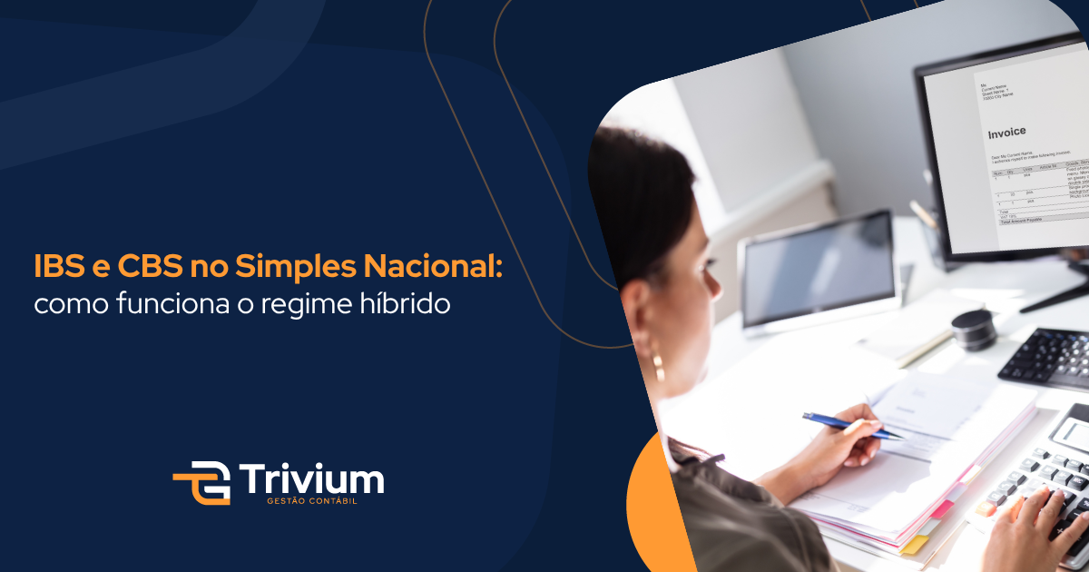 IBS e CBS no Simples Nacional: como funciona o regime híbrido