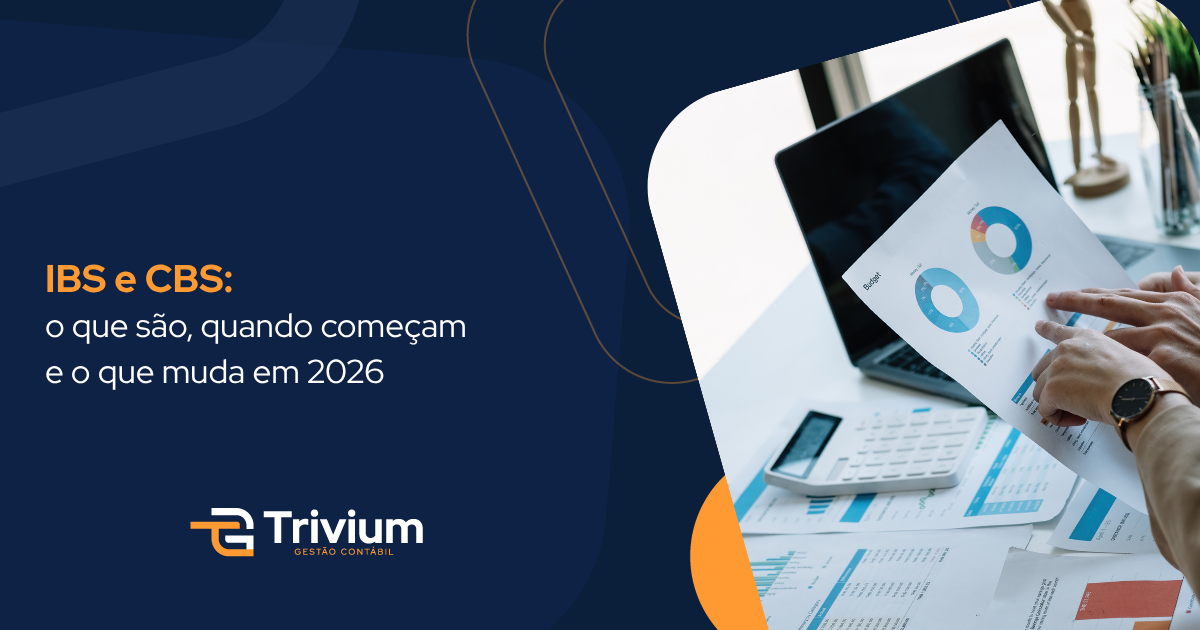 IBS e CBS: o que são, quando começam e o que muda em 2026