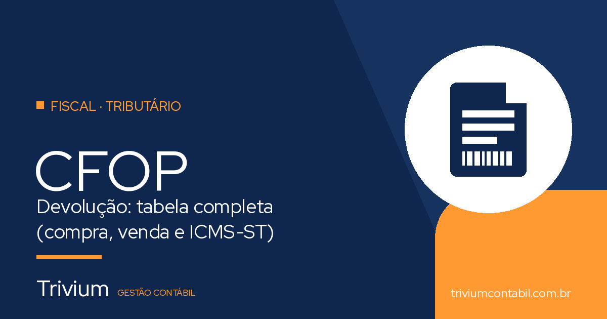 CFOP de Devolução: Tabela Completa por Situação