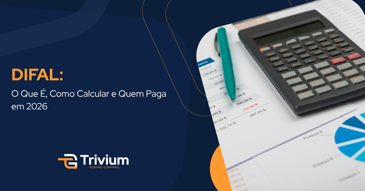 DIFAL: O Que É, Como Calcular e Quem Paga em 2026