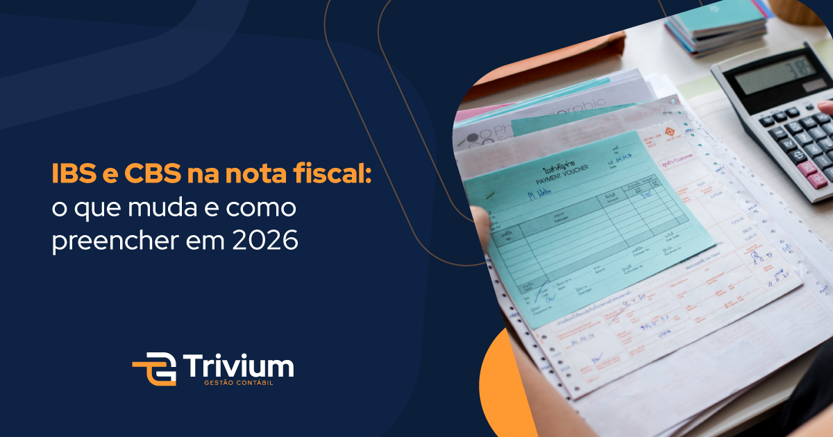 IBS e CBS na nota fiscal: o que muda e como preencher em 2026