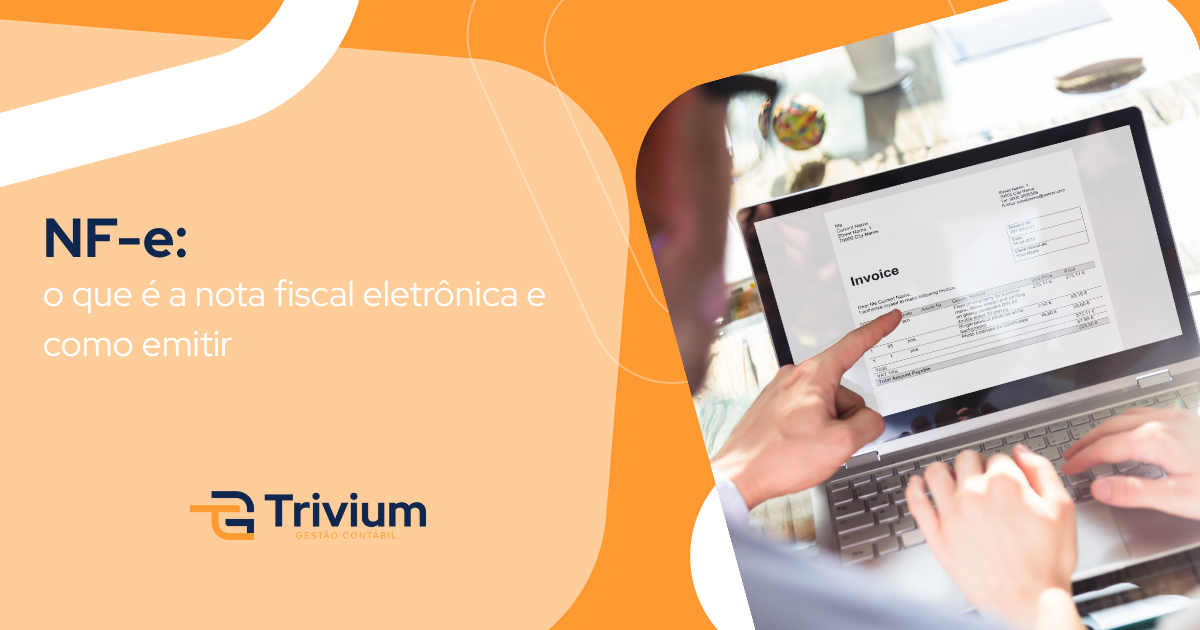 NF-e: o que é a nota fiscal eletrônica e como emitir