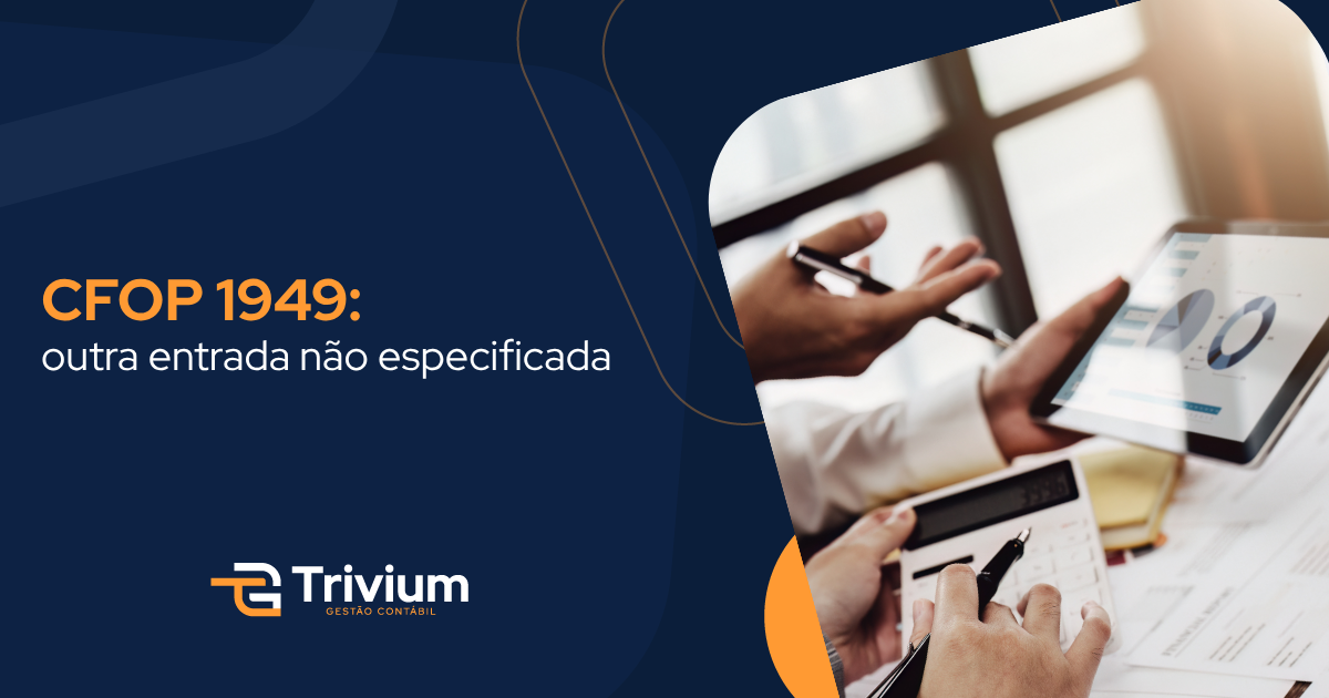 CFOP 1949: O Que Significa, Quando Usar e Tributação