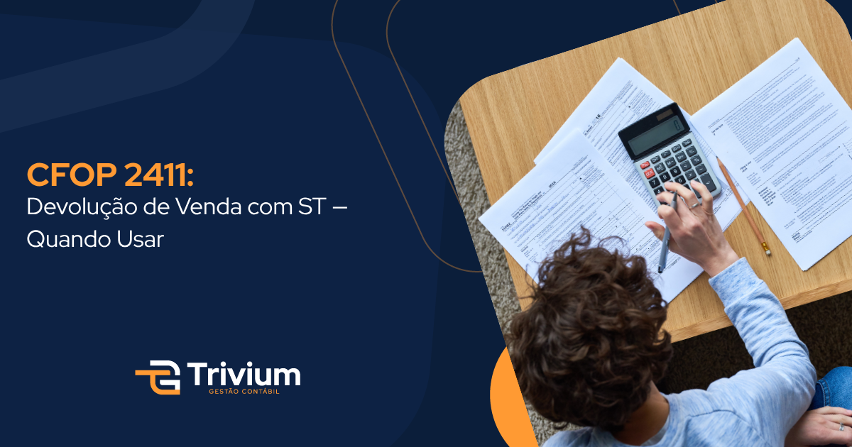 CFOP 2411: Devolução de Venda com ST — Quando Usar