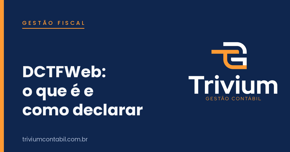 DCTFWeb: o que é, para que serve e como declarar