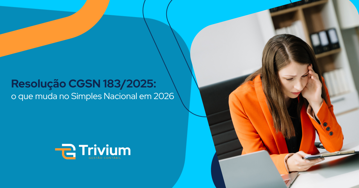 Resolução CGSN 183/2025: o que muda no Simples Nacional em 2026