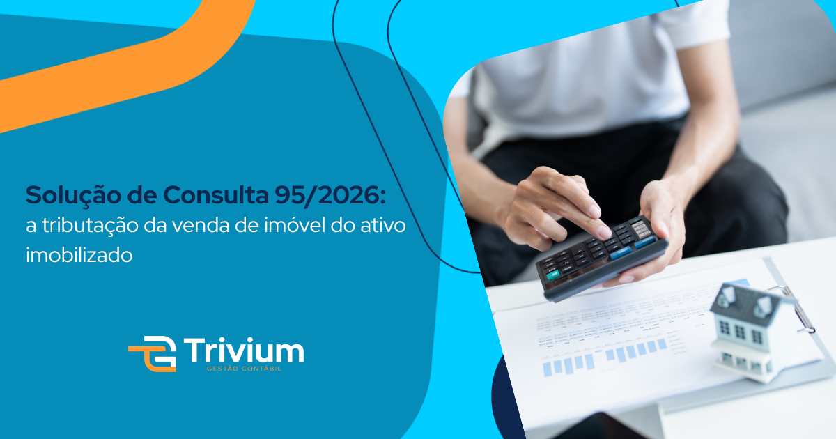 Solução de Consulta 95/2026: a tributação da venda de imóvel do ativo imobilizado