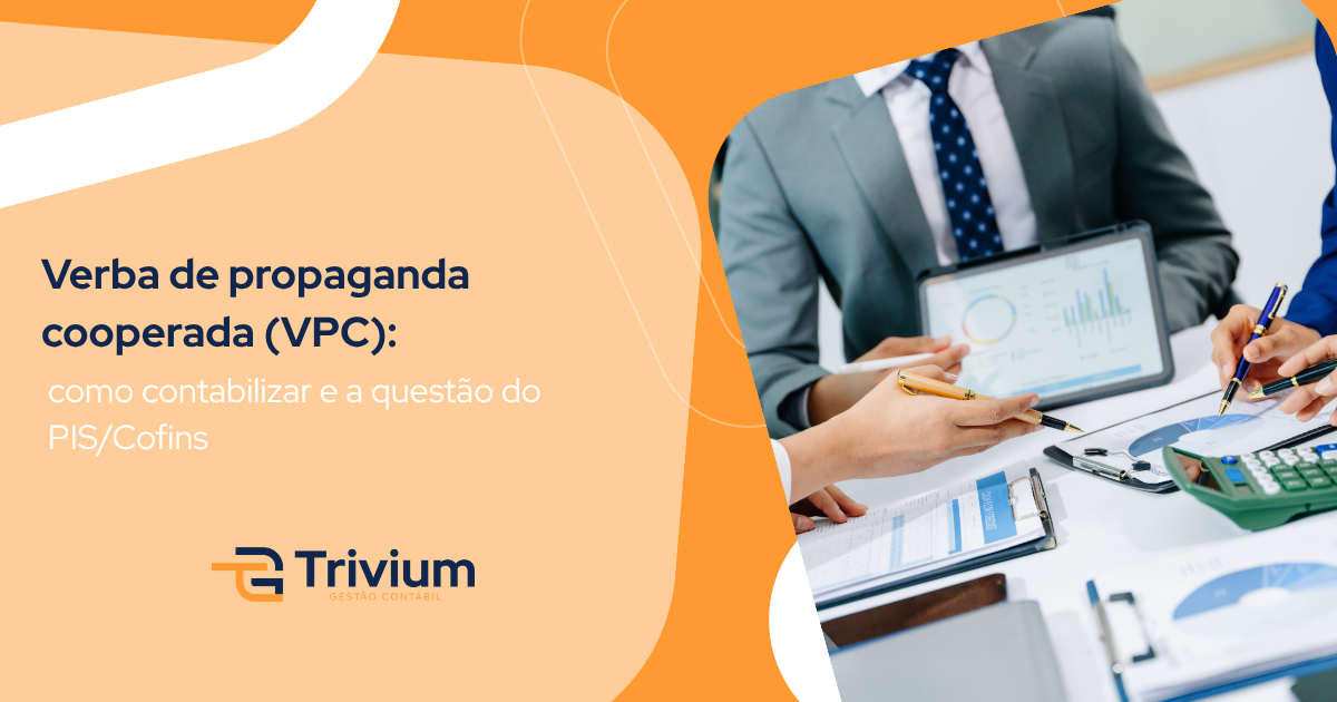 Verba de propaganda cooperada (VPC): como contabilizar e a questão do PIS/Cofins