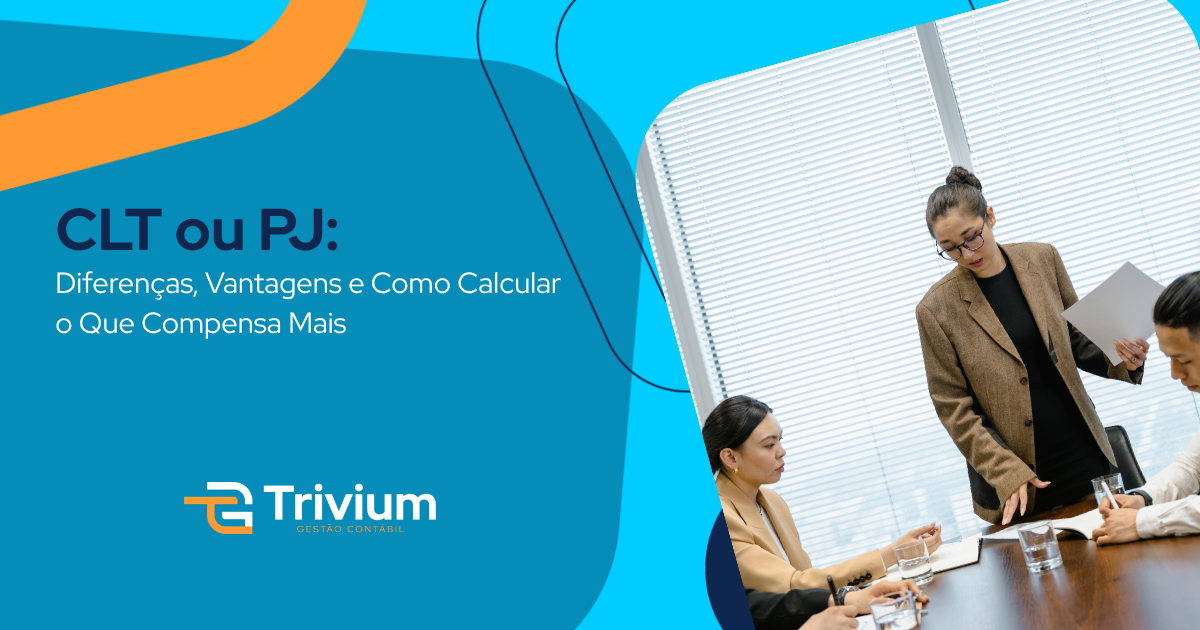 CLT ou PJ: Diferenças, Vantagens e Como Calcular o Que Compensa Mais