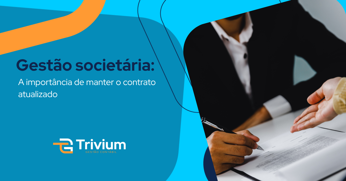 Gestão societária: A importância de manter o contrato atualizado