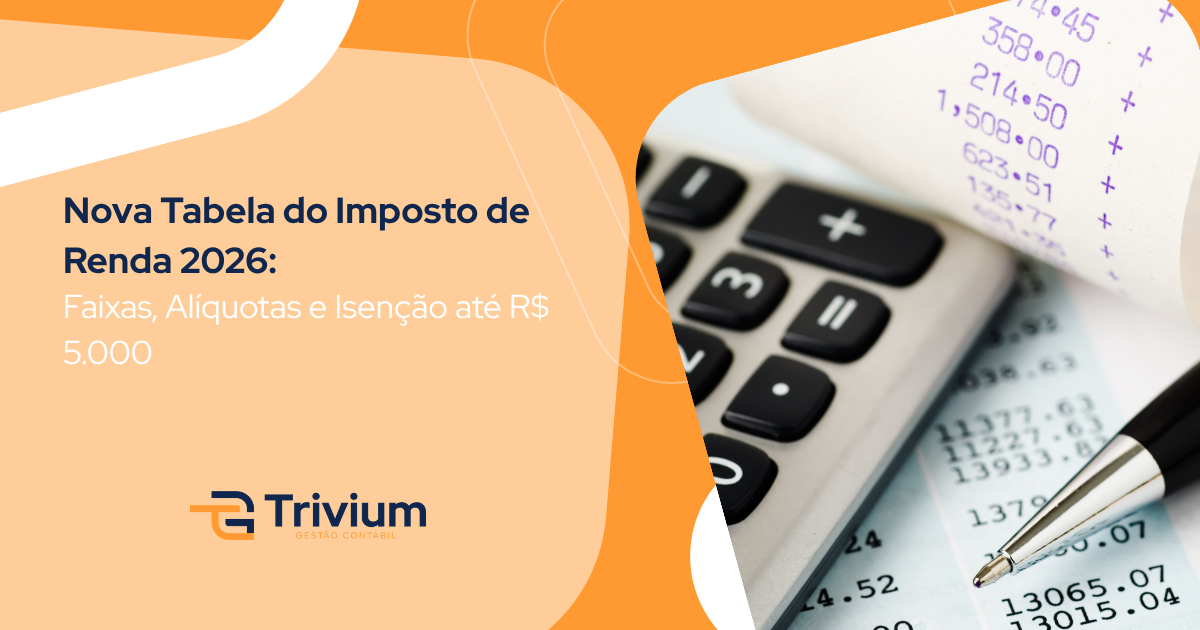 Nova Tabela do Imposto de Renda 2026: Faixas, Alíquotas e Isenção até R$ 5.000