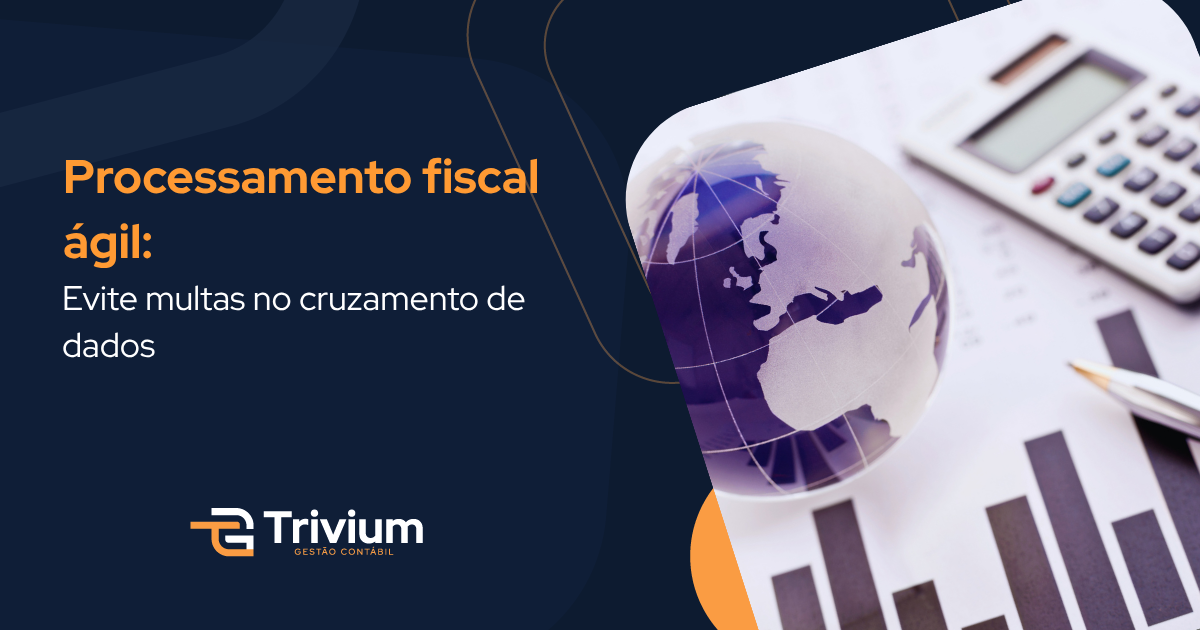 Processamento fiscal ágil: Evite multas no cruzamento de dados