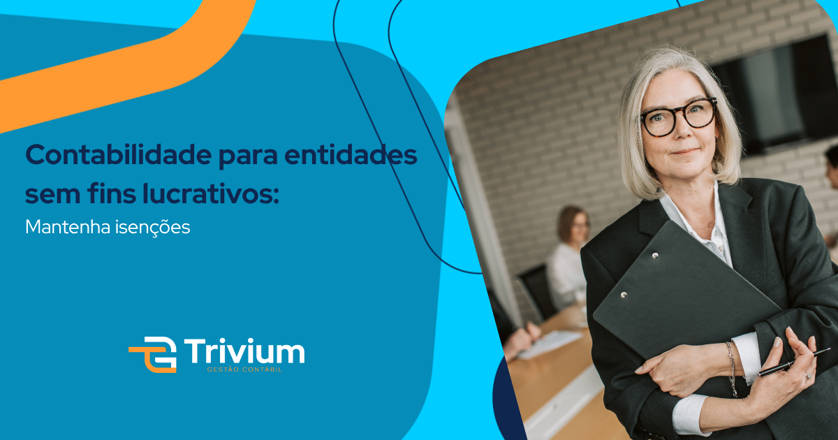 Contabilidade para entidades sem fins lucrativos: Mantenha isenções